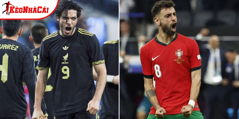 Mexico vs Bồ Đào Nha sẵn sàng đối đầu nhau